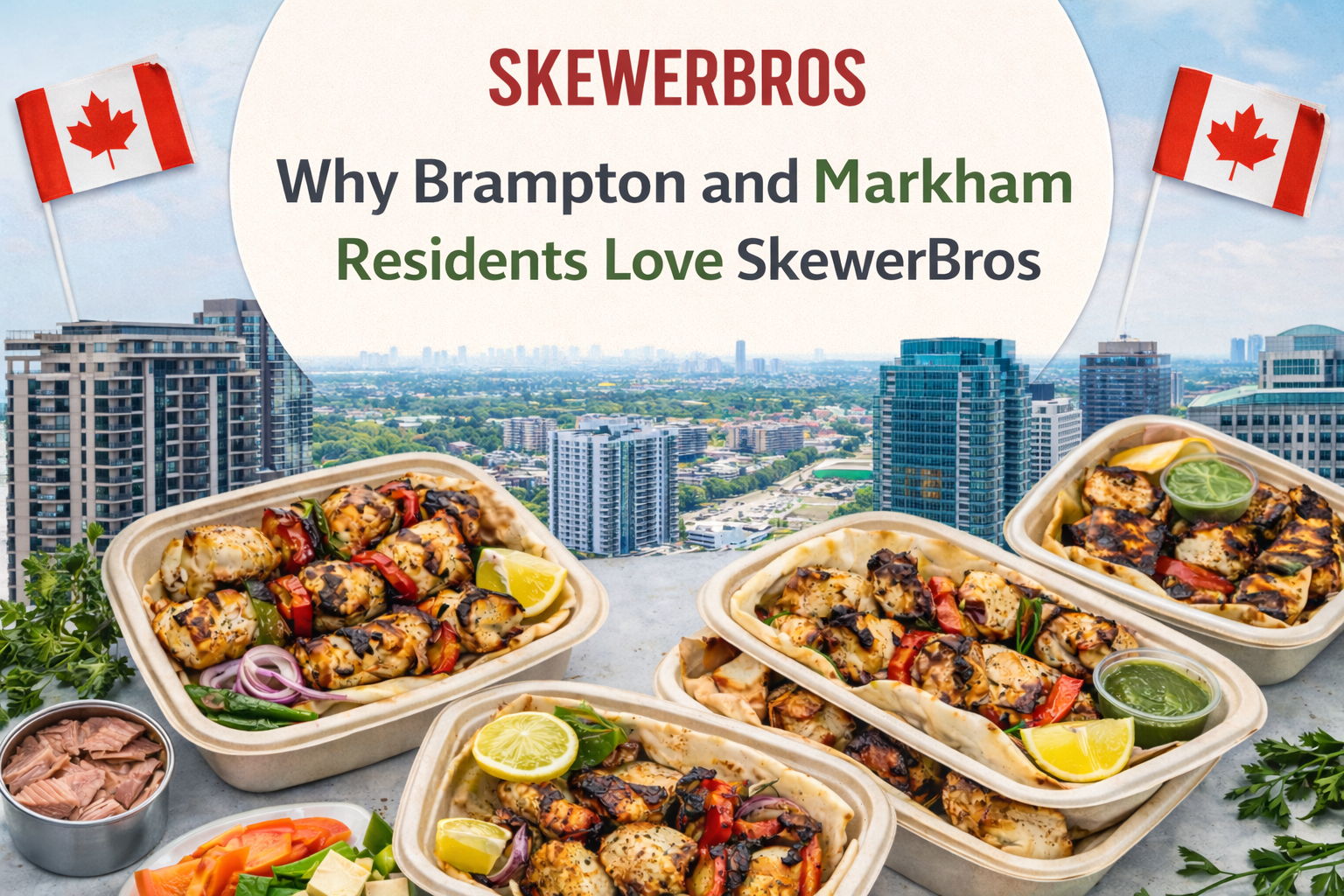 Why Brampton and Markham Residents Love SkewerBros